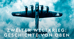 Zweiter Weltkrieg: Geschichte von oben